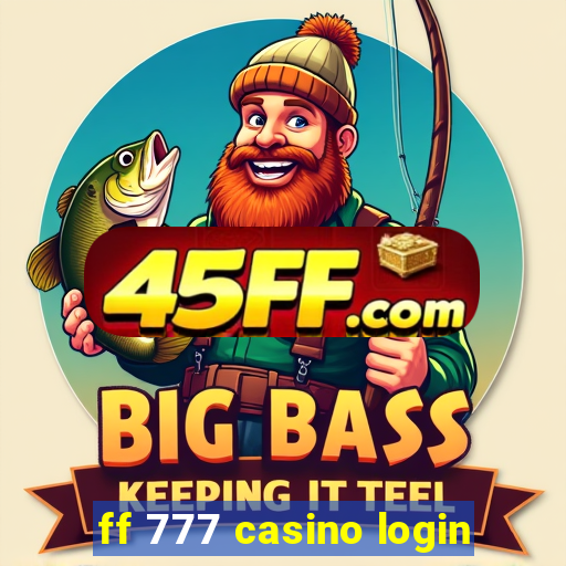 ff 777 casino login